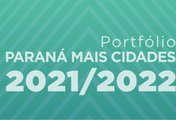 Banner do Portfólio Paraná Mais Cidades 2021/2022